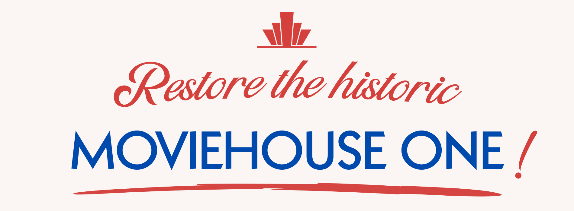 Restore the historic Moviehouse 1!
