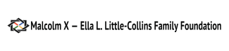 Malcolm X – Ella Little-Collins Family Foundation